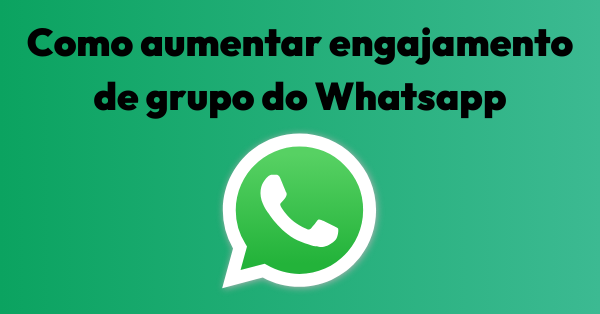 Ferramenta para medir e melhorar engajamento de grupo de whatsapp